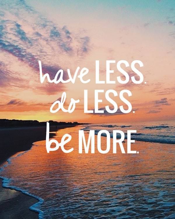 "Have less, do less, be more" text with a sunset photo.